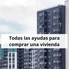 Edificios modernos. Descubre todas las ayudas para comprar vivienda, incluyendo la ayuda hipoteca jóvenes.