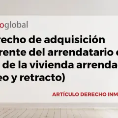 Artículo sobre el derecho de adquisición preferente del arrendatario en la venta de vivienda, explorando excepciones al derecho de tanteo y retracto.