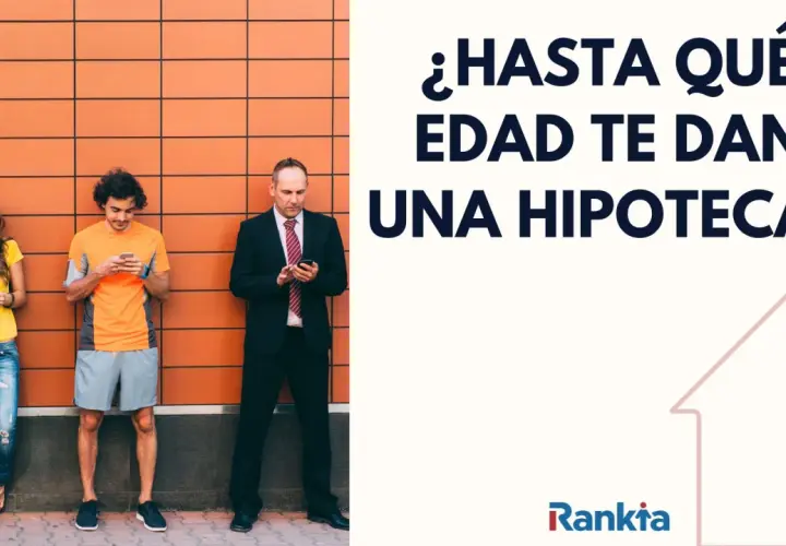 Tres personas consultan sus móviles frente a una pared naranja. El texto pregunta: "¿Hasta qué edad te dan una hipoteca?".