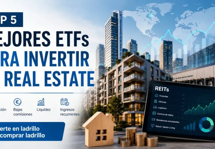 Top 5 ETFs para invertir en real estate: diversificación, bajas comisiones, liquidez e ingresos recurrentes. Invierte en ladrillo sin comprar ladrillo.
