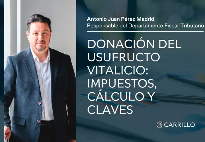 Antonio Juan Pérez Madrid, responsable fiscal, explica la donación del usufructo vitalicio, impuestos y claves.