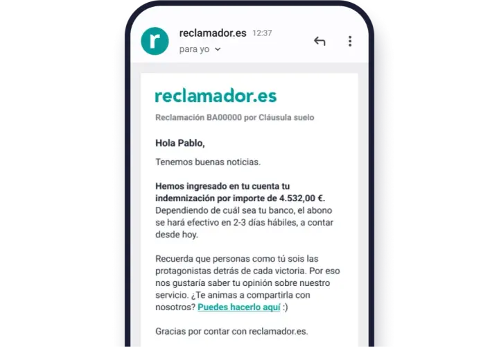 Notificación de reclamador.es a Pablo: indemnización de 4.532€ por cláusula suelo. ¡Buenas noticias!