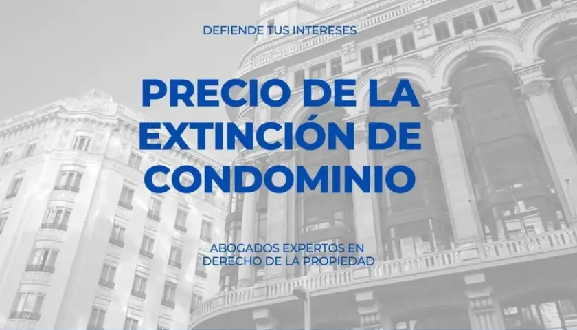Consulta el precio notario extinción de condominio. Abogados expertos en derecho de la propiedad defienden tus intereses.