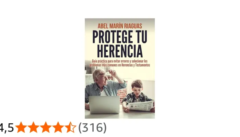 Abuelo y nieto revisan documentos. Portada de libro "Protege tu Herencia", útil para el reparto de herencia sin testamento, viuda e hijos.