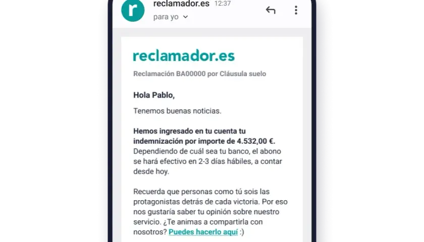 Notificación de reclamador.es a Pablo: indemnización de 4.532€ por cláusula suelo. ¡Buenas noticias!