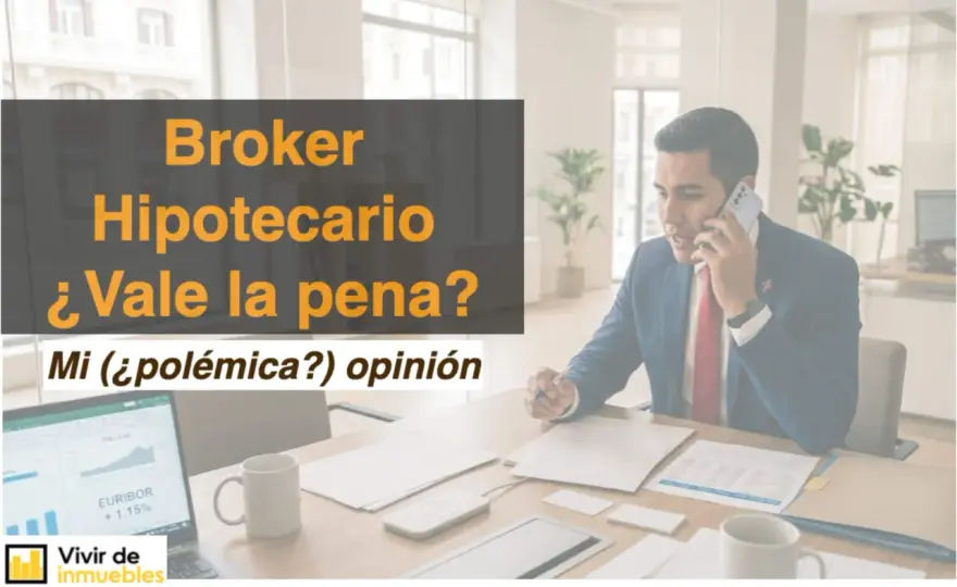Bróker hipotecario - ¿Merece la pena pagar por su ayuda?