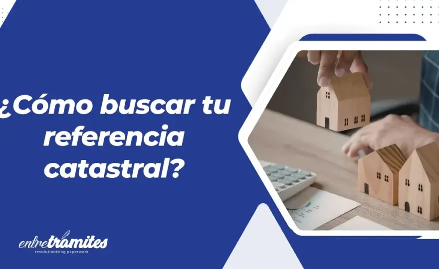 Referencia Catastral - Cómo buscarla y evitar errores
