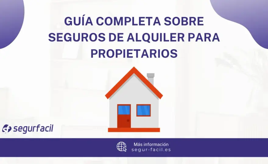 Seguro de alquiler - ¿Merece la pena? Guía para propietarios