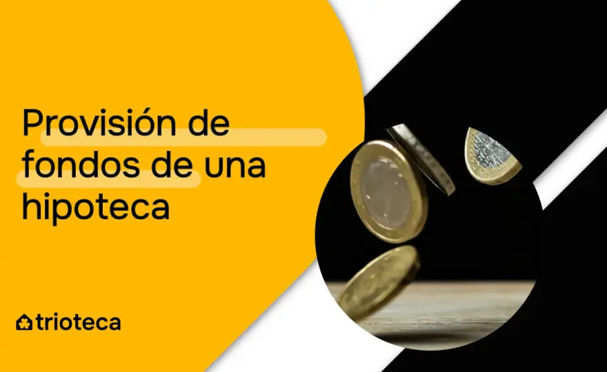 Provisión de fondos hipoteca - ¿Qué es y cómo evitar pagar de más?