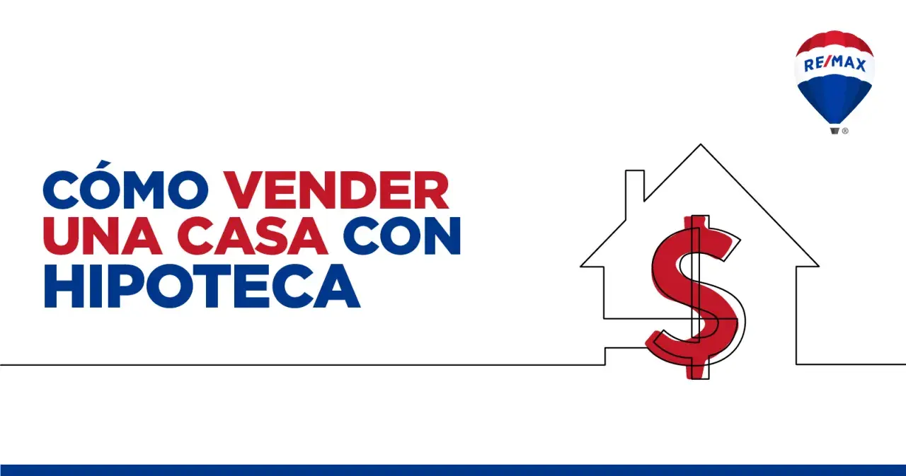 Guía para vender piso con hipoteca. Casa con símbolo de dólar y globo aerostático RE/MAX.