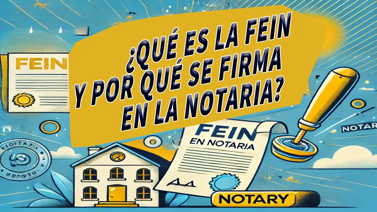 ¿Qué es la FEIN y por qué se firma en notaría? Imagen ilustra el proceso de una FEIN, esencial para una hipoteca.
