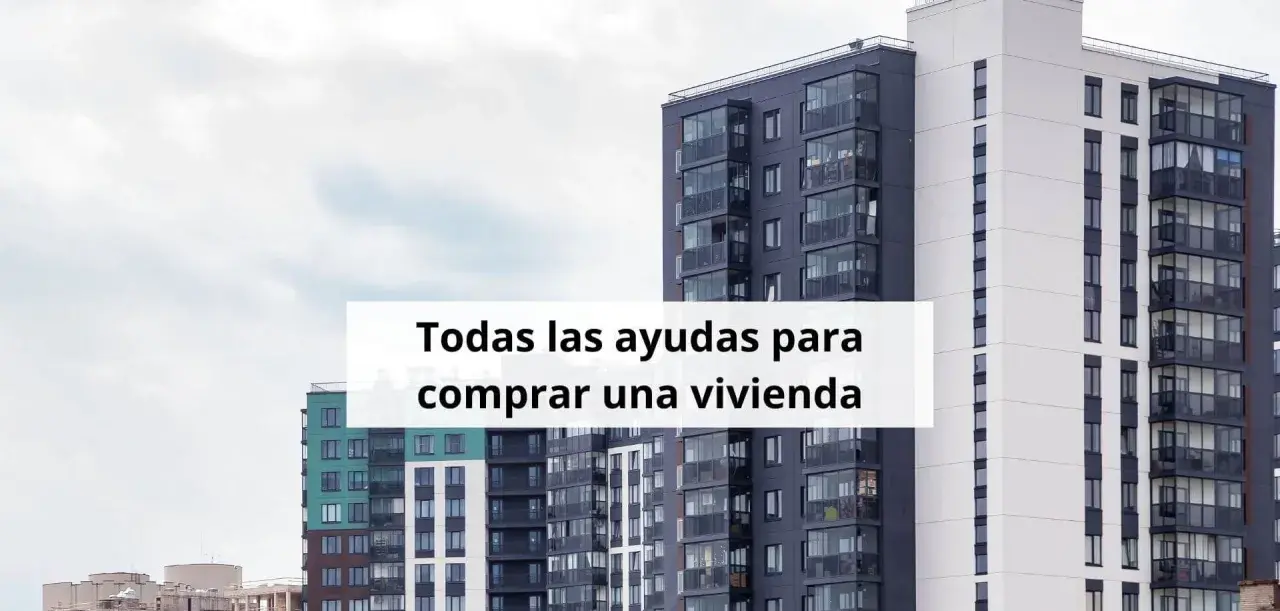 Edificios modernos. Descubre todas las ayudas para comprar vivienda, incluyendo la ayuda hipoteca jóvenes.