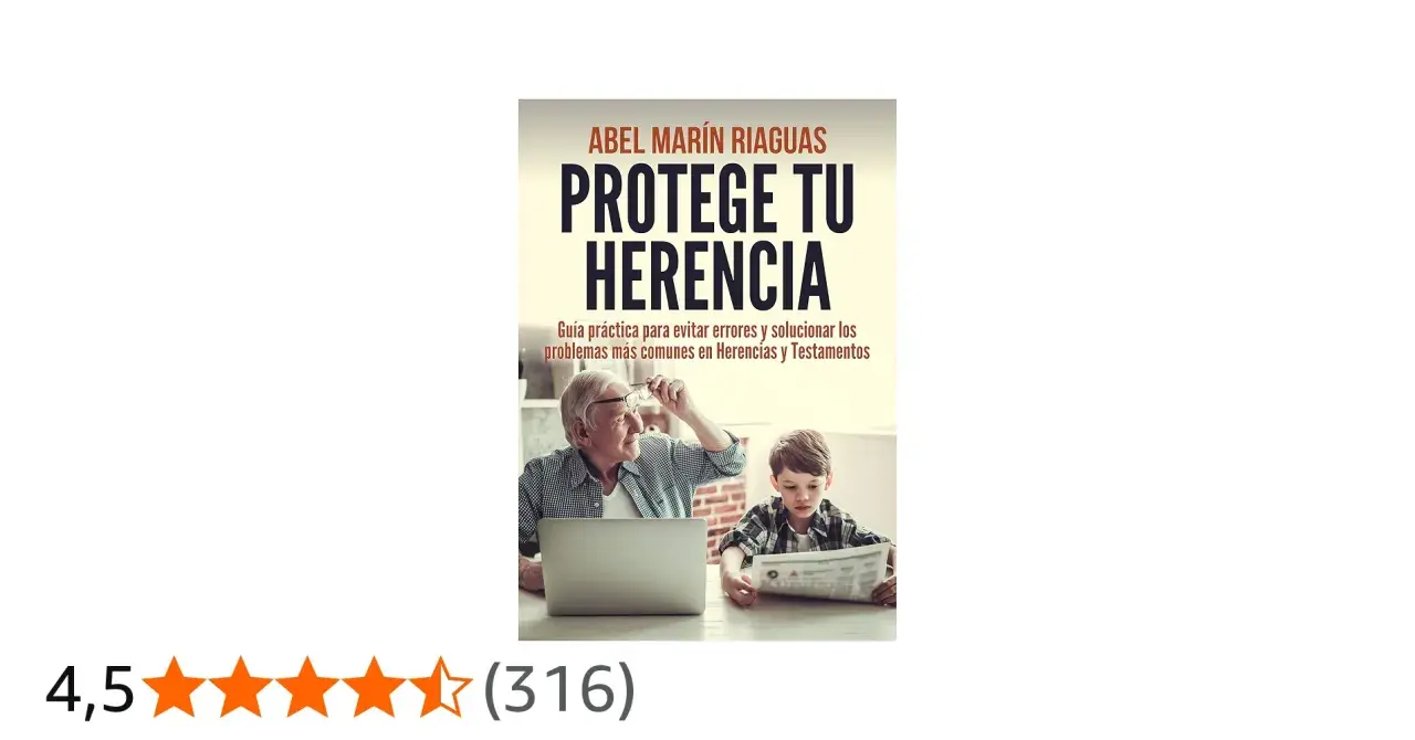 Abuelo y nieto revisan documentos. Portada de libro "Protege tu Herencia", útil para el reparto de herencia sin testamento, viuda e hijos.