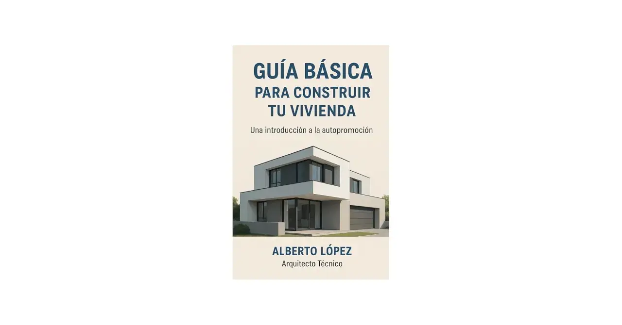 Guía para construir tu vivienda. Imagen de una casa moderna y el título del libro.