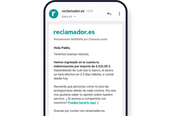 Notificación de reclamador.es a Pablo: indemnización de 4.532€ por cláusula suelo. ¡Buenas noticias!